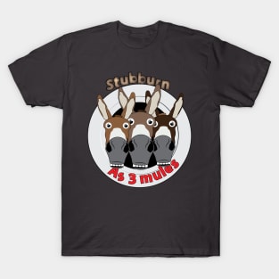 3 mules T-Shirt